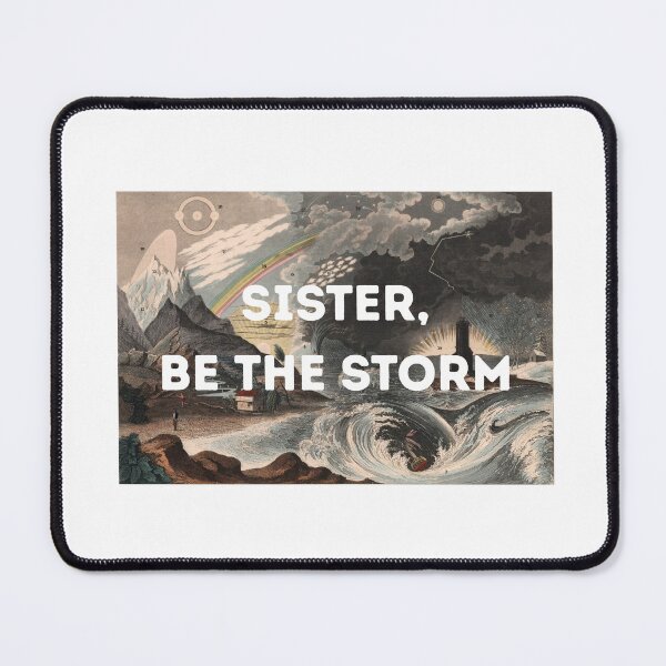 Item preview, Sister Be The Storm designed and sold by Oddly Enchanted.