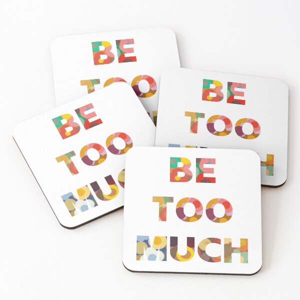 Item preview, Be Too Much designed and sold by Oddly Enchanted.