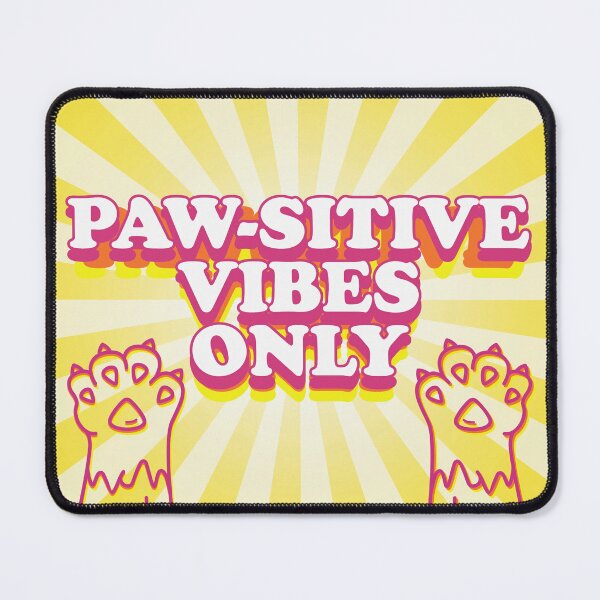 Item preview, Paw-sitive Vibes Only designed and sold by Feeling Feral.