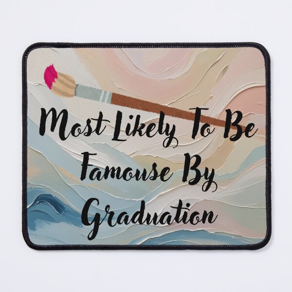 Item preview, Most likely to be famouse by graduation designed and sold by Mollynqaa.