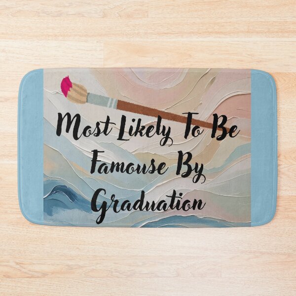 Item preview, Most likely to be famouse by graduation designed and sold by Mollynqaa.
