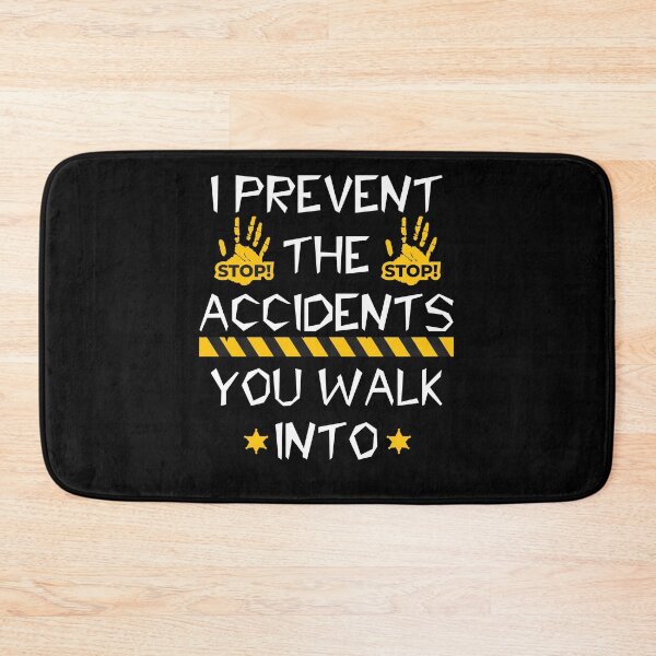 Item preview, I Prevent the Accidents You Walk Into – Bold Safety Message for HSE Pros designed and sold by PeteLawliiet.