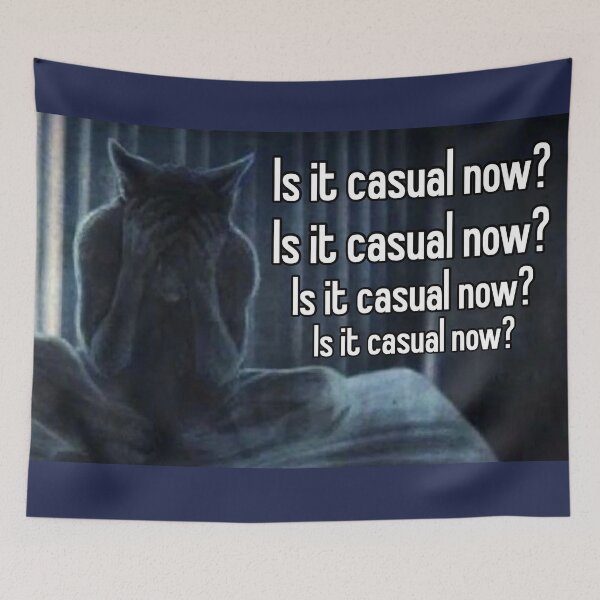 Item preview, is it casual now? designed and sold by cowboyinthealps.