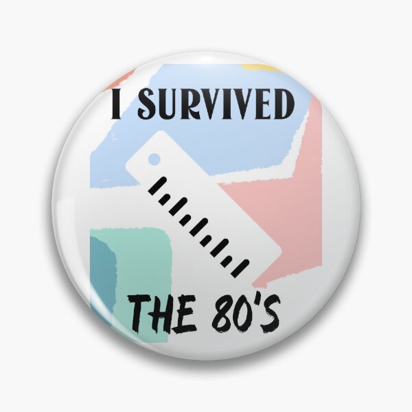 Item preview, I survived the 80's designed and sold by Rejunkery.