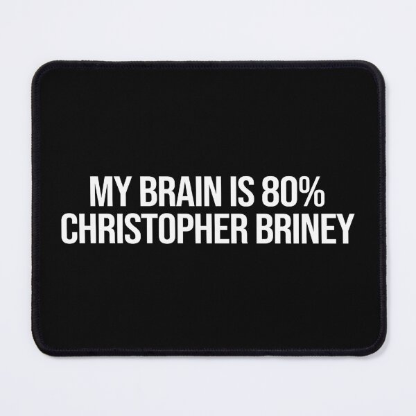 Item preview, My Brain is 80% Christopher Briney designed and sold by 2000sbabyangel.
