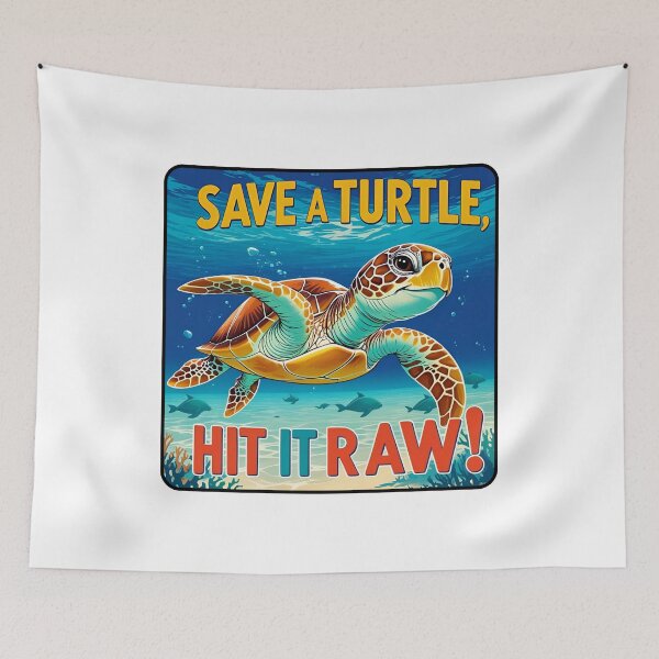 Item preview, Save a turtle, hit it raw! designed and sold by NicMacTees.