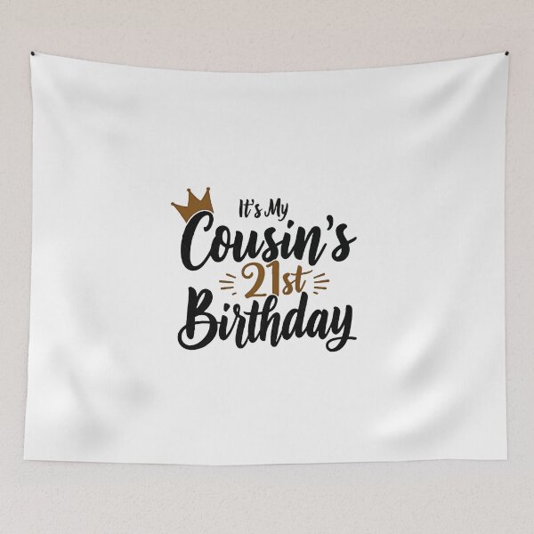 Item preview, It's My Cousin's 21st Birthday Crown designed and sold by IDesiwork ⭐⭐⭐⭐⭐.