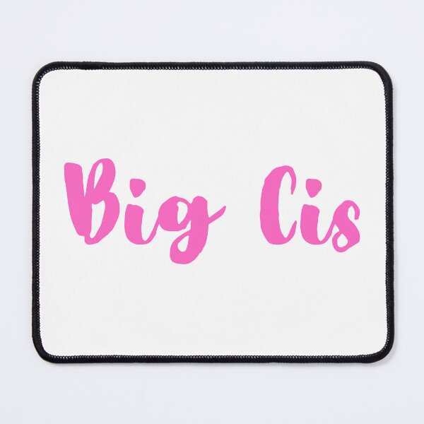 Item preview, Big Cis designed and sold by PleaseStopShop.