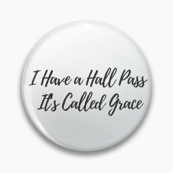 Item preview, Funny Christian Quote – I Have a Hall Pass It’s Called Grace – Faith Based Bible Humor Design designed and sold by MeadowPrints.