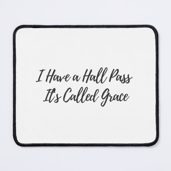 Item preview, Funny Christian Quote – I Have a Hall Pass It’s Called Grace – Faith Based Bible Humor Design designed and sold by MeadowPrints.