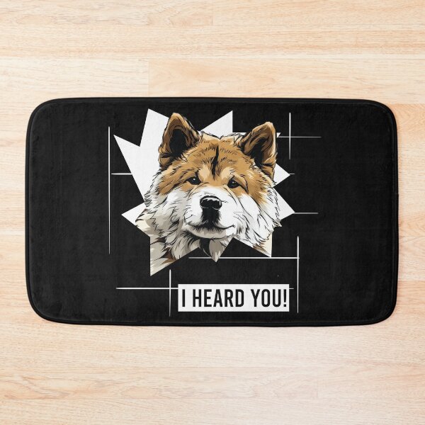 Item preview, Akita Dog Saying I Heard You designed and sold by whyitsme.
