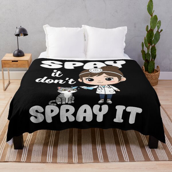 Item preview, SPAY IT DON'T SPRAY IT - VET GIFT designed and sold by KEF Custom.