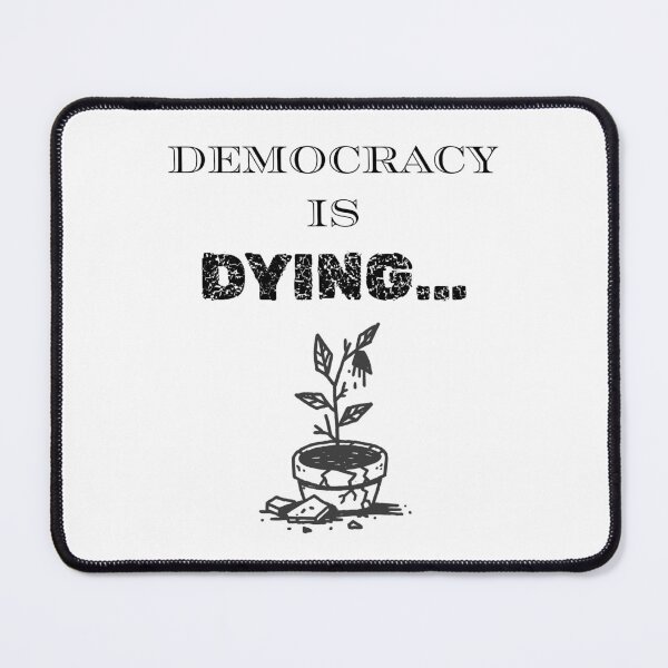 Item preview, Democracy Is Dying | Stark Graphic Tee for Political Realists designed and sold by QuietRebelCode.