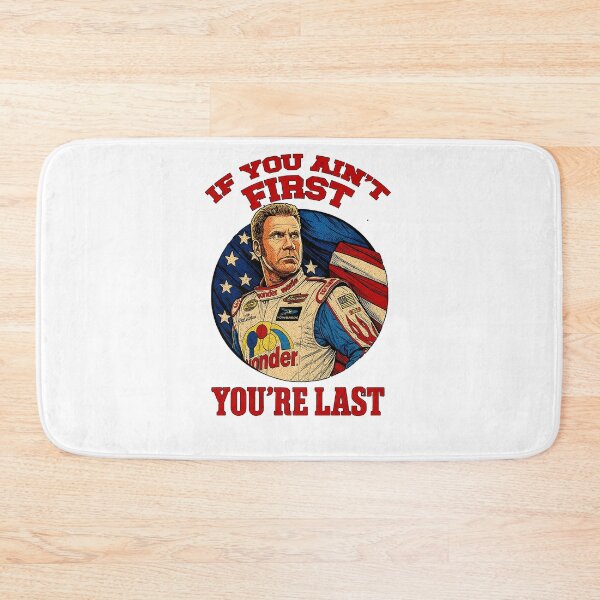 Item preview,  If you aint first, youre last - Ricky Bobby designed and sold by American Artist Designs.