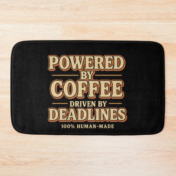 Item preview, Powered By Coffee Driven By Deadlines designed and sold by Bannie.