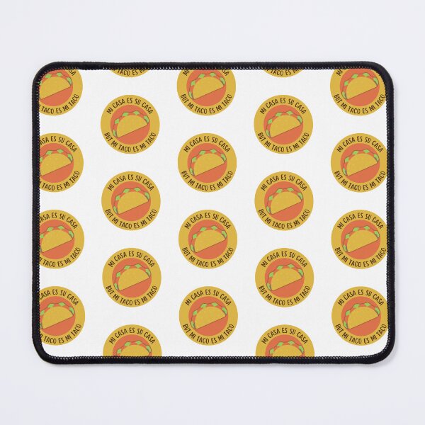 Item preview, Mi Casa Es Su Casa But Mi Taco Es Mi Taco designed and sold by The Painted Topaz.