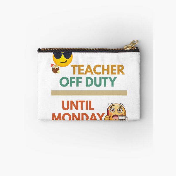 Item preview, Teacher Off Duty Funny Weekend Design designed and sold by Teacher Life: Real, Raw & Hilarious.