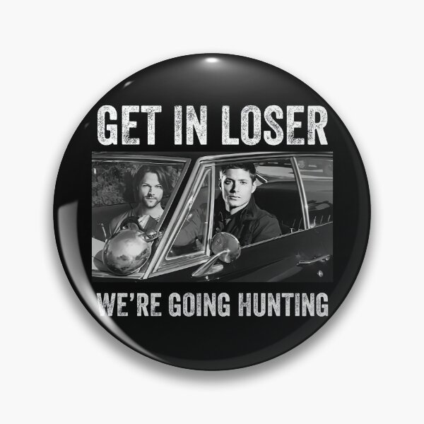 Item preview, Supernatural Get In Loser Funny Fan Art designed and sold by Terahsharris.