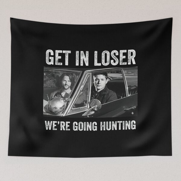 Item preview, Supernatural Get In Loser Funny Fan Art designed and sold by Terahsharris.