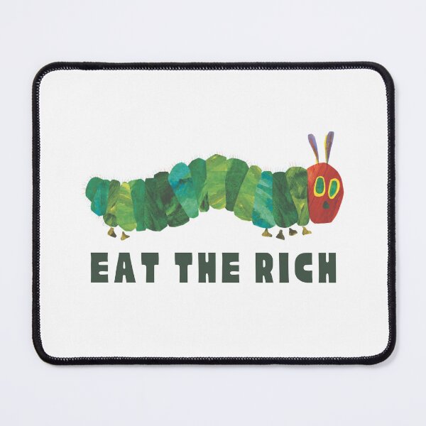 Item preview, The Hungry Caterpillar Says Eat the Rich – Parody Design designed and sold by Ren's Red.