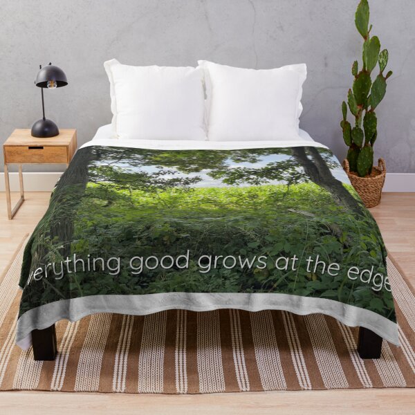 Item preview, Everything Good Grows at the Edge designed and sold by Dynahgrl.