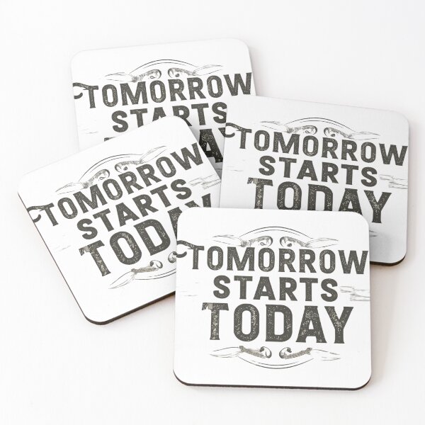 Item preview, Tomorrow Starts Today  designed and sold by Proximashop.