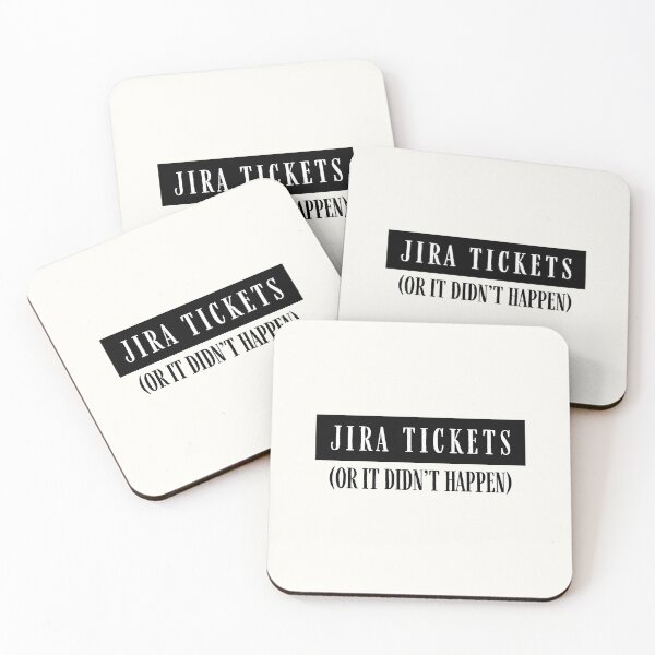 Item preview, Jira tickets or it didn't happen designed and sold by PeachyLitchi.