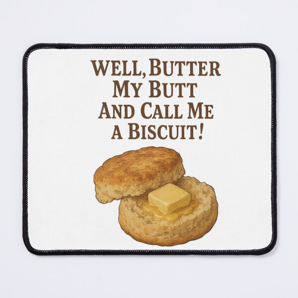 Item preview, Butter My Butt And Call Me a Biscuit designed and sold by 2SassyBritts.