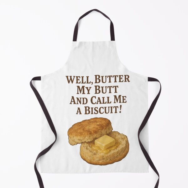 Item preview, Butter My Butt And Call Me a Biscuit designed and sold by 2SassyBritts.