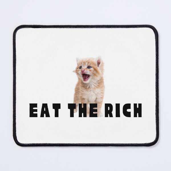 Item preview, Eat the Rich (Kitten Edition) – Cute but Revolutionary designed and sold by Ren's Red.