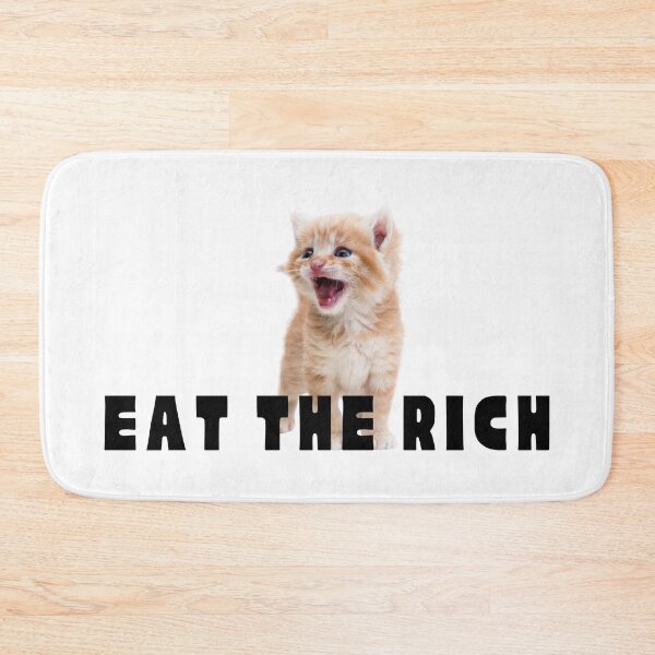 Item preview, Eat the Rich (Kitten Edition) – Cute but Revolutionary designed and sold by Ren's Red.