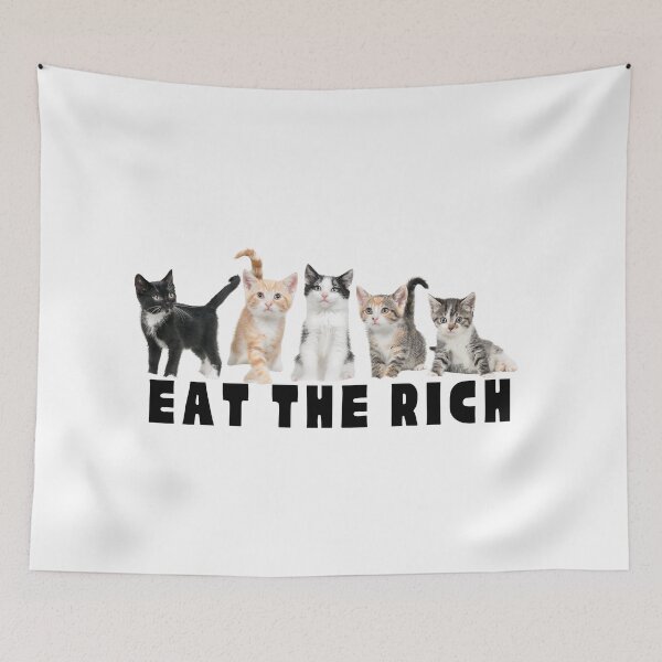 Item preview, Eat the Rich (Kittens Edition) – Cute but Revolutionary designed and sold by Ren's Red.