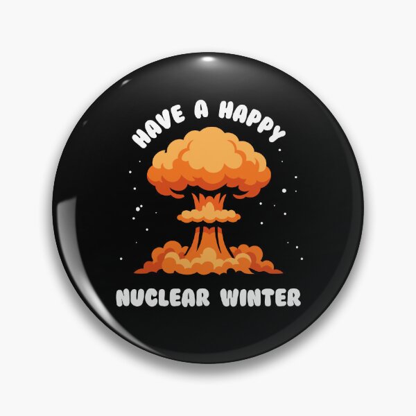 Item preview, Have a happy nuclear winter designed and sold by messy-nessie.