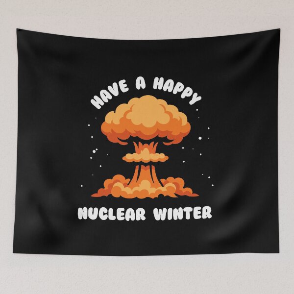 Item preview, Have a happy nuclear winter designed and sold by messy-nessie.