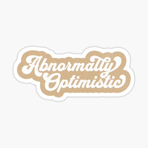 Item preview, Abnormally Optimistic designed and sold by OneCommuniTEE.