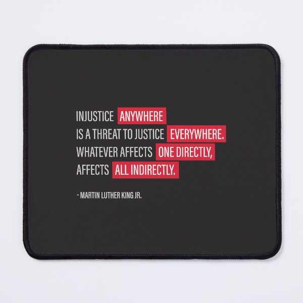 Item preview, Injustice Anywhere Martin Luther King Quote designed and sold by cuttothechase09.