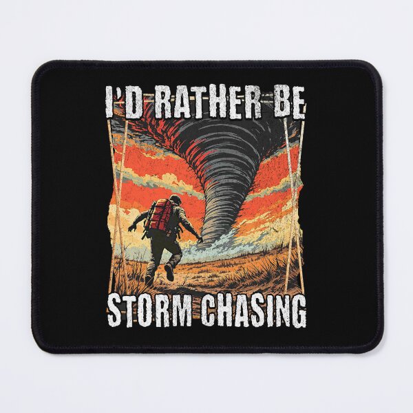 Item preview, I'd Rather Be Storm Chasing  designed and sold by Studio Bankai.