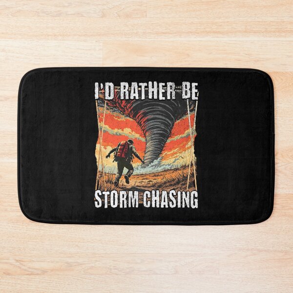 Item preview, I'd Rather Be Storm Chasing  designed and sold by Studio Bankai.