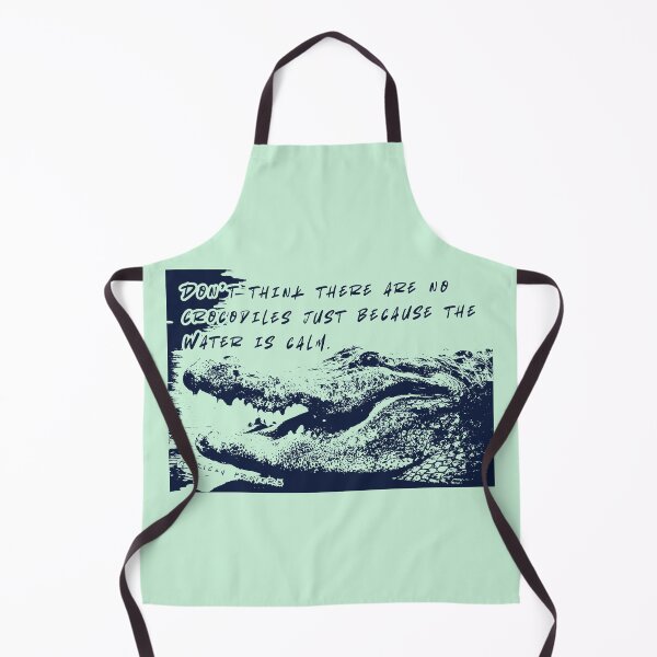 Item preview, African Proverb: Don’t think there are no crocodiles just because the water is calm. designed and sold by artbleed.