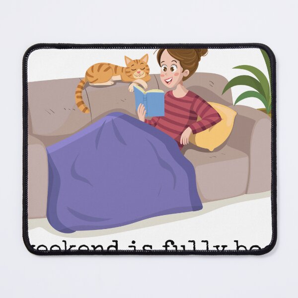 Item preview, "My Weekend Is Fully Booked" Book Lover Woman Reading with Cat designed and sold by holaitssher.