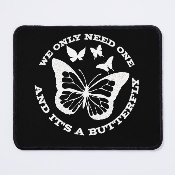 Item preview, We Only Need One Monarch And It s A Butterfly designed and sold by TheEndDesign.