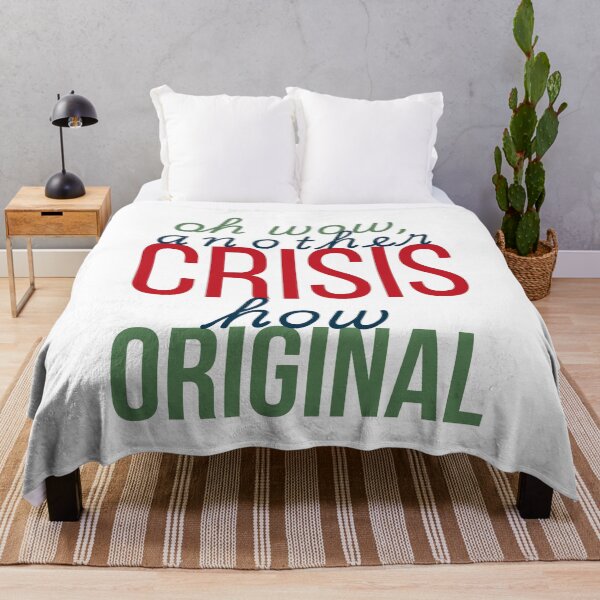 Item preview, Another Crisis? How Original - Dark Humor Sarcastic Quote designed and sold by DesignDazzles.