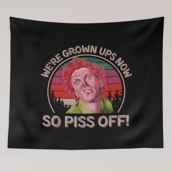 Item preview, Drop Dead Fred We're Grown Ups Now So Piss Off - Drop Dead Fred designed and sold by OneSharkx.
