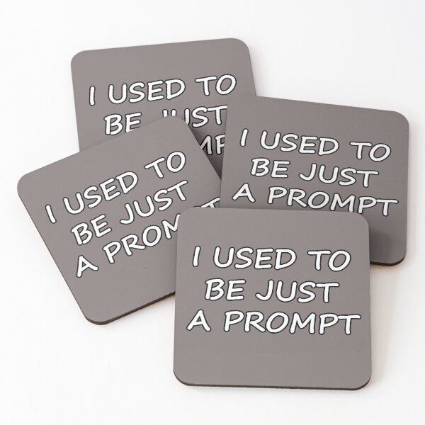 Item preview, I USED TO BE JUST A PROMPT - AI Humor - black and white designed and sold by Beachy.