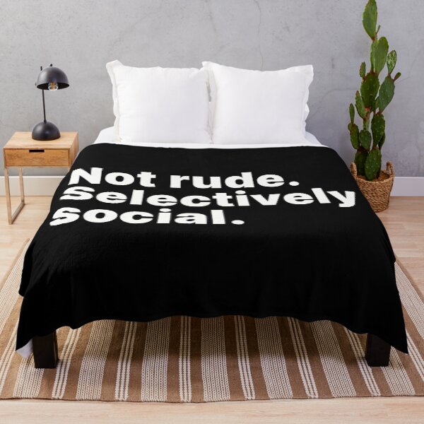 Item preview, Not rude. Selectively social | Funny introvert designed and sold by ThingsOnTees.