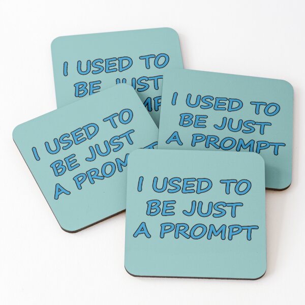 Item preview, I USED TO BE JUST A PROMPT - AI Humor - blue text designed and sold by Beachy.