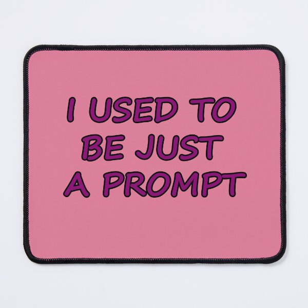 Item preview, I USED TO BE JUST A PROMPT - AI Humor - purple text designed and sold by Beachy.