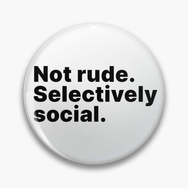 Item preview, Not rude. Selectively social | Funny introvert designed and sold by ThingsOnTees.
