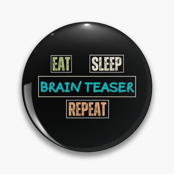 Item preview, Eat sleep Brain Teaser Repeat designed and sold by DesignDazzles.