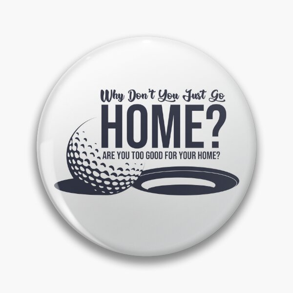 Item preview, Wht don't you go Home? - Happy Gilmore designed and sold by Design Hobo.